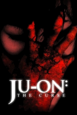 Watch Ju-on: The Curse Movies for Free