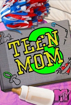 Watch Teen Mom 3 Movies for Free