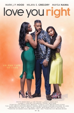 Watch Love You Right: An R&B Musical Movies for Free