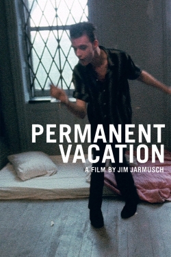 Watch Permanent Vacation Movies for Free