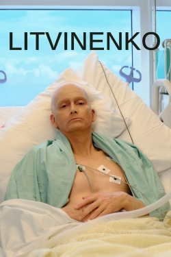 Watch Litvinenko Movies for Free