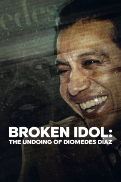 Watch Broken Idol: The Undoing of Diomedes Díaz Movies for Free