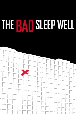 Watch The Bad Sleep Well Movies for Free