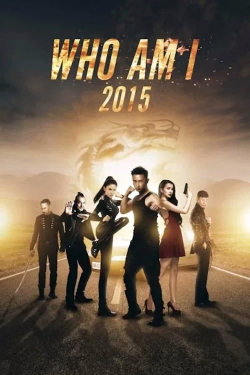 Watch Who Am I 2015 Movies for Free