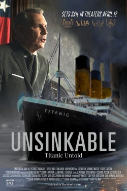 Watch Unsinkable: Titanic Untold Movies for Free