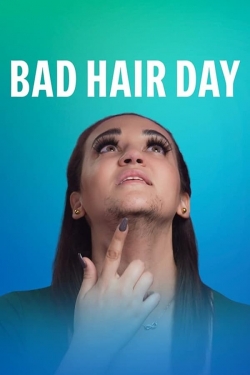 Watch Bad Hair Day Movies for Free