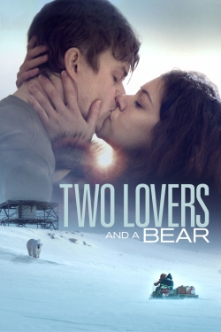 Watch Two Lovers and a Bear Movies for Free