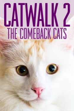 Watch Catwalk 2: The Comeback Cats Movies for Free