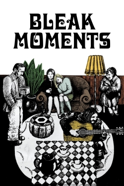 Watch Bleak Moments Movies for Free