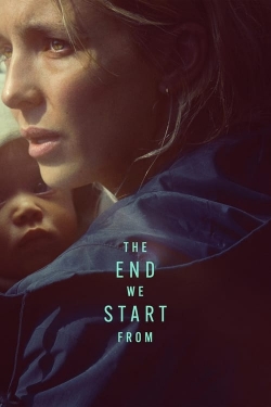 Watch The End We Start From Movies for Free