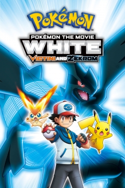 Watch Pokémon the Movie White: Victini and Zekrom Movies for Free