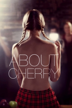 Watch About Cherry Movies for Free