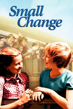 Watch Small Change Movies for Free
