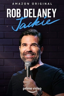 Watch Rob Delaney: Jackie Movies for Free