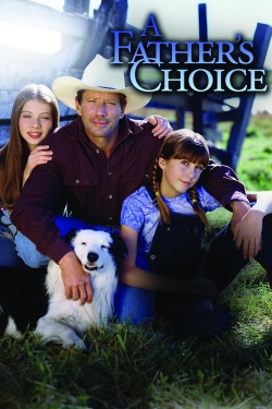 Watch A Father's Choice Movies for Free