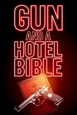 Watch Gun and a Hotel Bible Movies for Free
