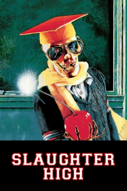 Watch Slaughter High Movies for Free