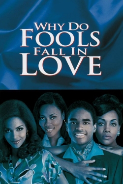 Watch Why Do Fools Fall In Love Movies for Free