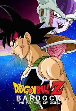 Watch Dragon Ball Z: Bardock - The Father of Goku Movies for Free