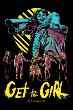 Watch Get the Girl Movies for Free