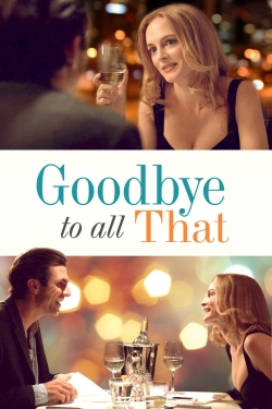 Watch Goodbye to All That Movies for Free