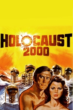 Watch Holocaust 2000 Movies for Free
