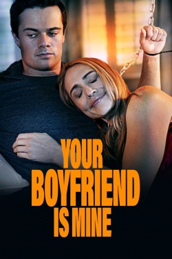 Watch Your Boyfriend is Mine Movies for Free