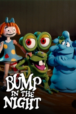 Watch Bump in the Night Movies for Free