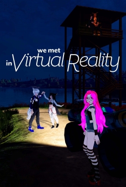 Watch We Met in Virtual Reality Movies for Free