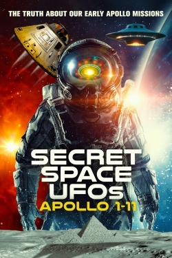 Watch Secret Space UFOs: Apollo 1-11 Movies for Free