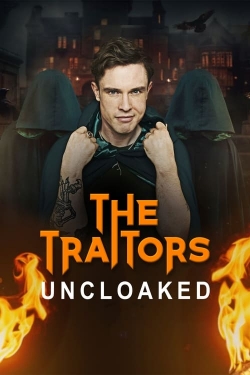 Watch The Traitors: Uncloaked Movies for Free