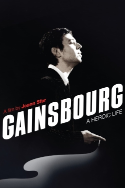 Watch Gainsbourg: A Heroic Life Movies for Free