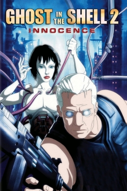 Watch Ghost in the Shell 2: Innocence Movies for Free