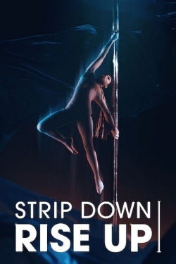 Watch Strip Down, Rise Up Movies for Free