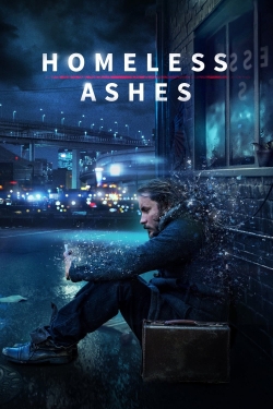 Watch Homeless Ashes Movies for Free