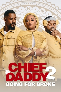 Watch Chief Daddy 2: Going for Broke Movies for Free