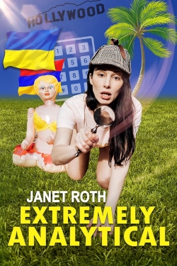 Watch Janet Roth: Extremely Analytical Movies for Free