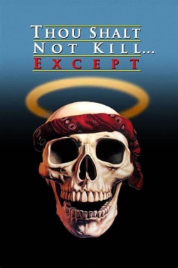 Watch Thou Shalt Not Kill... Except Movies for Free