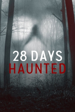 Watch 28 Days Haunted Movies for Free