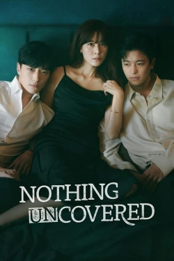 Watch Nothing Uncovered Movies for Free