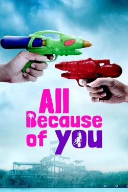 Watch All Because of You Movies for Free