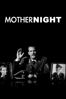 Watch Mother Night Movies for Free