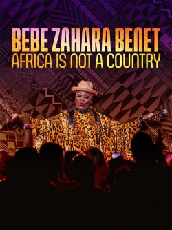 Watch Bebe Zahara Benet: Africa Is Not a Country Movies for Free