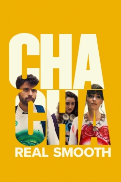Watch Cha Cha Real Smooth Movies for Free