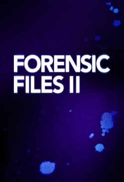 Watch Forensic Files II Movies for Free