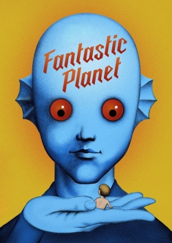 Watch Fantastic Planet Movies for Free