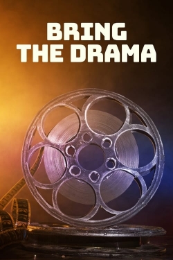 Watch Bring the Drama Movies for Free