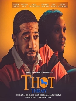 Watch T.H.O.T. Therapy: A Focused Fylmz and Git Jiggy Production Movies for Free