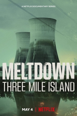 Watch Meltdown: Three Mile Island Movies for Free
