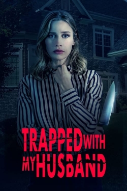 Watch Trapped with My Husband Movies for Free